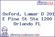 Oxford, Lamar D 201 E Pine St Ste 1200 Orlando FL