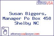 Susan Biggers, Manager Po Box 458 Shelby NC