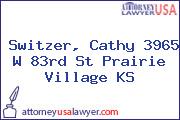 Switzer, Cathy 3965 W 83rd St Prairie Village KS