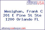 Wesighan, Frank C 201 E Pine St Ste 1200 Orlando FL