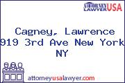 Cagney, Lawrence 919 3rd Ave New York NY