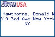 Hawthorne, Donald W 919 3rd Ave New York NY