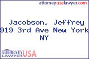 Jacobson, Jeffrey 919 3rd Ave New York NY