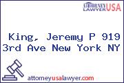 King, Jeremy P 919 3rd Ave New York NY