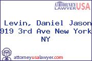 Levin, Daniel Jason 919 3rd Ave New York NY