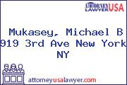 Mukasey, Michael B 919 3rd Ave New York NY