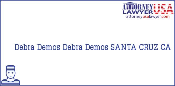 Telephone, Address and other contact data of Debra Demos, SANTA CRUZ, CA, USA