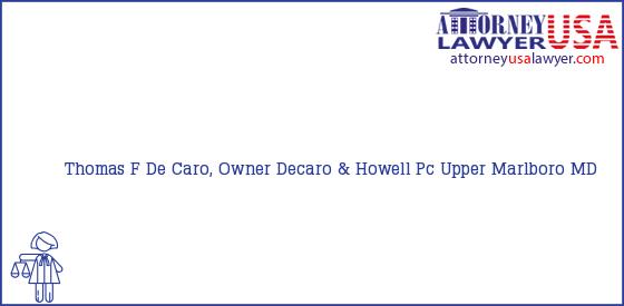 Telephone, Address and other contact data of Thomas F De Caro, Owner, Upper Marlboro, MD, USA