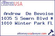Andrew  De Bevoise 1035 S Semrn Blvd # 1010 Winter Park FL