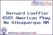 Bernard Loeffler 6565 Americas Pkwy Ne Albuquerque NM