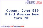 Cowan, John 919 Third Avenue New York NY