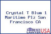 Crystal T Blum 1 Maritime Plz San Francisco CA