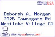 Deborah A. Morgan  2625 Townsgate Rd Westlake Village CA