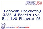 Deborah Abernathy 3233 W Peoria Ave Ste 108 Phoenix AZ