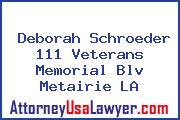 Deborah Schroeder 111 Veterans Memorial Blv Metairie LA