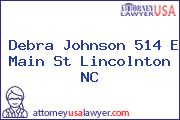 Debra Johnson 514 E Main St Lincolnton NC
