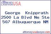 George  Knipprath 2500 La Blvd Ne Ste 507 Albuquerque NM