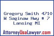 Gregory Smith 4710 W Saginaw Hwy # 7 Lansing MI