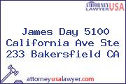 James Day 5100 California Ave Ste 233 Bakersfield CA
