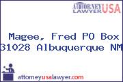 Magee, Fred PO Box 31028 Albuquerque NM