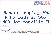 Robert Leapley 200 W Forsyth St Ste 1400 Jacksonville FL