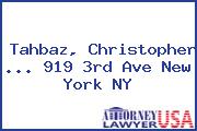 Tahbaz, Christopher ... 919 3rd Ave New York NY