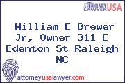 William E Brewer Jr, Owner 311 E Edenton St Raleigh NC