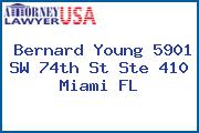 Bernard Young 5901 SW 74th St Ste 410 Miami FL