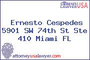 Ernesto Cespedes 5901 SW 74th St Ste 410 Miami FL