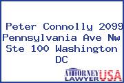 Peter Connolly 2099 Pennsylvania Ave Nw Ste 100 Washington DC
