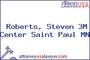 Roberts, Steven 3M Center Saint Paul MN