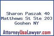 Sharon Paszak 40 Matthews St Ste 203 Goshen NY