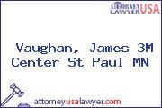 Vaughan, James 3M Center St Paul MN