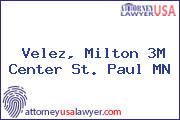 Velez, Milton 3M Center St. Paul MN