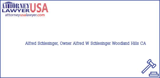 Telephone, Address and other contact data of Alfred Schlesinger, Owner, Woodland Hills, CA, USA