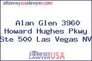 Alan Glen 3960 Howard Hughes Pkwy Ste 500 Las Vegas NV