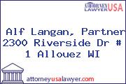 Alf Langan, Partner 2300 Riverside Dr # 1 Allouez WI
