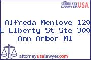 Alfreda Menlove 120 E Liberty St Ste 300 Ann Arbor MI