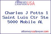 Charles J Potts 1 Saint Luis Ctr Ste 5000 Mobile AL