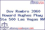 Dov Rombro 3960 Howard Hughes Pkwy Ste 500 Las Vegas NV
