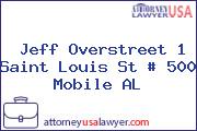 Jeff Overstreet 1 Saint Louis St # 500 Mobile AL