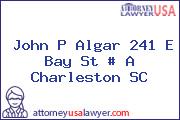 John P Algar 241 E Bay St # A Charleston SC
