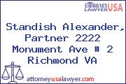 Standish Alexander, Partner 2222 Monument Ave # 2 Richmond VA