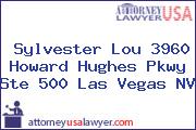 Sylvester Lou 3960 Howard Hughes Pkwy Ste 500 Las Vegas NV