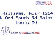Williams, Alif 1214 N And South Rd Saint Louis MO