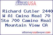 Richard Cutler 2440 W Al Cmino Real 70 Ste 700 Camino Real Mountain View CA