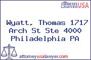 Wyatt, Thomas 1717 Arch St Ste 4000 Philadelphia PA