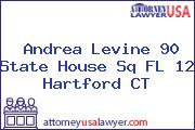 Andrea Levine 90 State House Sq FL 12 Hartford CT