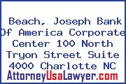 Beach, Joseph Bank Of America Corporate Center 100 North Tryon Street Suite 4000 Charlotte NC