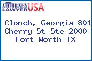 Clonch, Georgia 801 Cherry St Ste 2000 Fort Worth TX